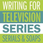 Writing for TV, series serials and soaps - cover