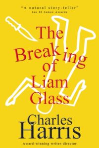 Cover The Breaking of Liam Glass - crime satire Charles Harris
