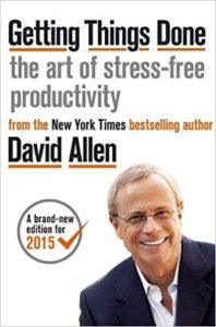 Feeling overwhelmed? Getting Things Done: The Art of Stress-free Productivity – by David Allen review by Charles Harris