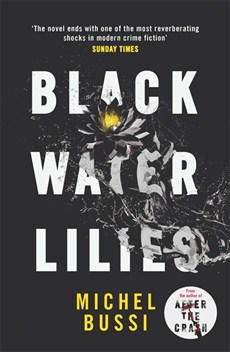 Black Water Lilies By Michel Bussi Review Can It Live Up To The Hype Charles Harris Author