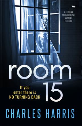 Room 15 cover - new psychological mystery thriller - if you enter there is no turning back