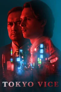 Poster - Tokyo Vice - Adelstein (Ansel Elgort) and detective Hiroto Katagiri (Ken Watanabe) against a colourful Tokyo street at night 